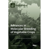 Advances in Molecular Breeding of Vegetable Crops