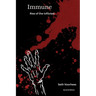 Immune, Rise of the Inflicted