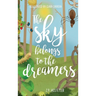 The Sky Belongs to the Dreamers