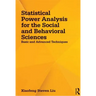 Statistical Power Analysis for the Social and Behavioral Sciences: Basic and Advanced Techniques