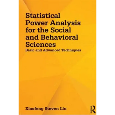 Statistical Power Analysis for the Social and Behavioral Sciences: Basic and Advanced Techniques