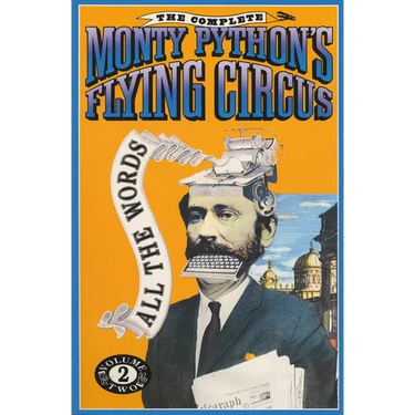 The Complete Monty Python's Flying Circus: All the Words, Volume 2