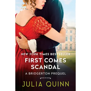 First Comes Scandal: A Bridgerton Prequel