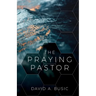 The Praying Pastor