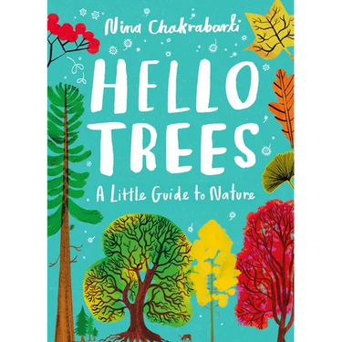 Little Guides to Nature: Hello Trees: A Little Guide to Nature