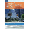 Toronto: A Complete Guide on the City