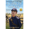 Freedom for Me: A Chinese Yankee