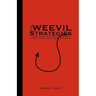 The Weevil Strategies: A Handy, Demonic Guide To Ruining Human Lives