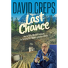 Last Chance: When the Fate of Mankind Collides with Two Bungling Dice Dealers on Vacation in the Alaskan Wilderness