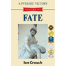 A Pyrrhic Victory: Volume III - Fate