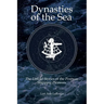 Dynasties of the Sea II: The Untold Stories of the Postwar Shipping Pioneers