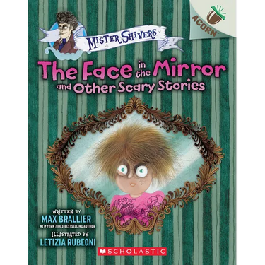 The Face in the Mirror and Other Scary Stories: An Acorn Book (Mister Shivers #5)