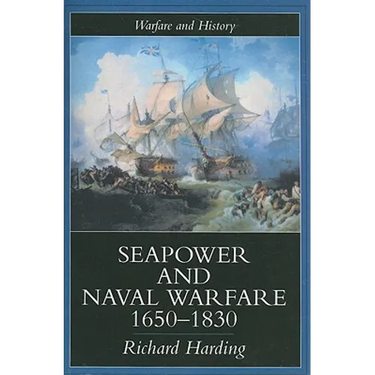 Seapower and Naval Warfare, 1650-1830