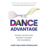 The Dance Advantage: Raising Creative and Resilient Children for Tomorrow