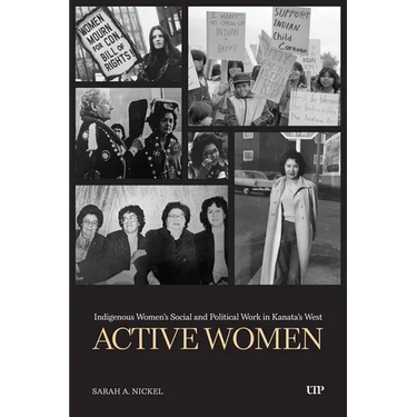 Active Women: Indigenous Women's Social and Political Work in Kanata's West