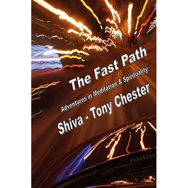 The Fast Path - Adventures in Meditation & Spirituality