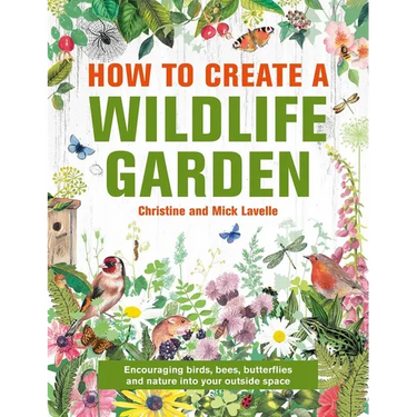 How to Create a Wildlife Garden: Encouraging Birds, Bees and Butterflies Into Your Outside Space