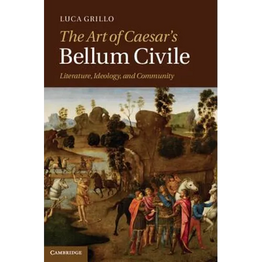 The Art of Caesar's Bellum Civile