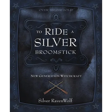 To Ride a Silver Broomstick: New Generation Witchcraft