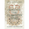 Beneath the Alabaster Spire