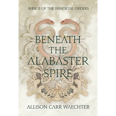 Beneath the Alabaster Spire