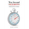 Ten Second Sermons: Exploring Faith with Haiku