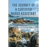 The Journey of a Certified Nurse Assistant
