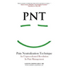 PNT Pain Neutralization Technique: An Unprecedented Revolution in Pain Management