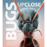 Bugs Up Close: A Magnified Look at the Incredible World of Insects