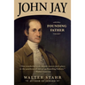 John Jay: Founding Father