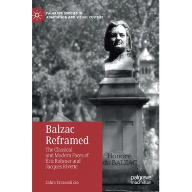 Balzac Reframed: The Classical and Modern Faces of Éric Rohmer and Jacques Rivette
