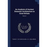 An Analysis of Ancient Domestic Architecture in Great Britain; Volume 1