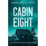 Cabin Eight: A high-stakes psychological conspiracy thriller