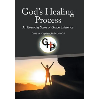 God's Healing Process: An Everyday State of Grace Existence
