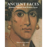 Ancient Faces: Mummy Portraits in Roman Egypt