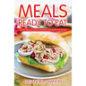 Meals Ready to Eat: Healthy Meals to Detox Your Body with Blood Type Recipes