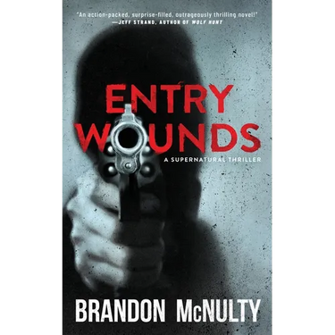 Entry Wounds: A Supernatural Thriller