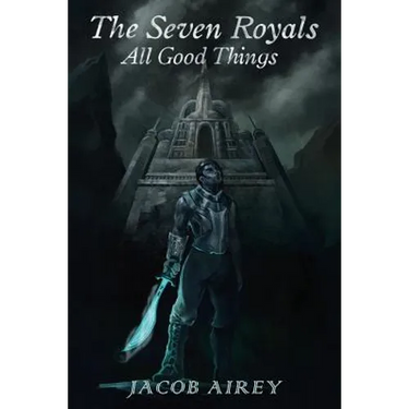 The Seven Royals: All Good Things