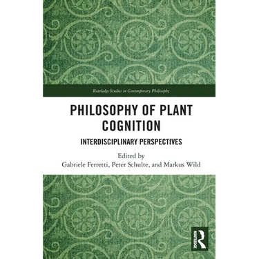 Philosophy of Plant Cognition: Interdisciplinary Perspectives