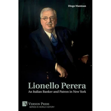 Lionello Perera: An Italian Banker and Patron in New York (B&W)