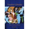 Voodoo Libretto: New & Selected Poems
