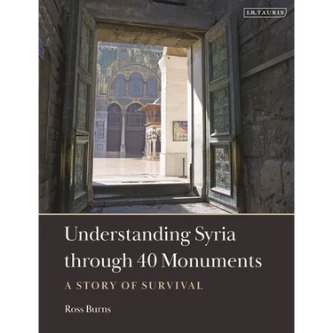 Understanding Syria Through 40 Monuments: A Story of Survival