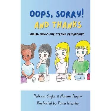 Oops, Sorry! And Thanks: Social Skills for Strong Friendships