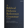 A Biblical Hebrew Reference Grammar: Second Edition