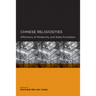 Chinese Religiosities: Afflictions of Modernity and State Formation
