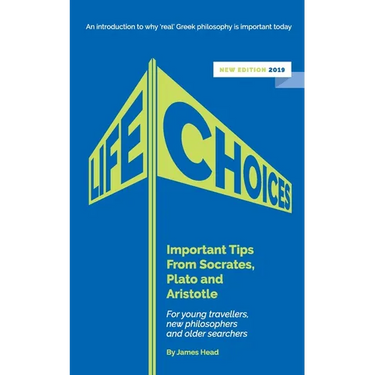 Life Choices: Important Tips From Socrates, Plato and Aristotle