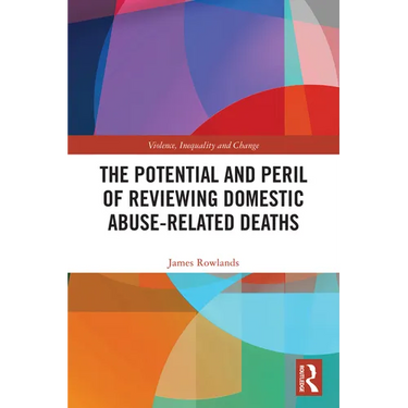 The Potential and Peril of Reviewing Domestic Abuse-Related Deaths