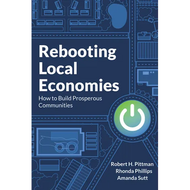 Rebooting Local Economies: How to Build Prosperous Communities
