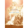 Pilgrim, You Find the Path by Walking: Poems