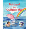 Pirate Legend of the Great Spotted Whale